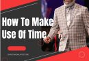 TD Jakes || How To Make Use Of Time