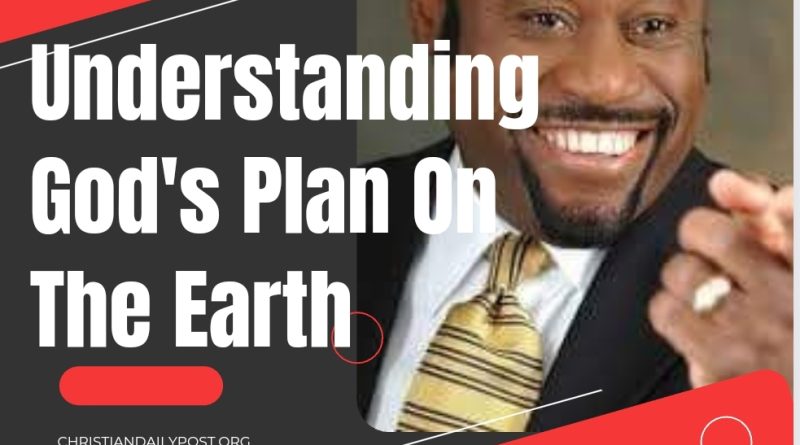 Myles Munroe || Understanding God’s Plan On The Earth