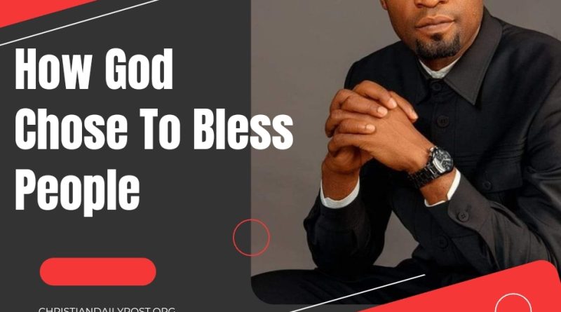 Apostle Michael Orokpo || How God Chose To Bless People