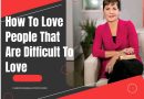 Joyce Meyer || How To Love People That Are Difficult To Love