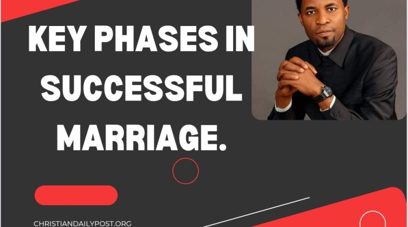 Key Phases In Successful Marriage.