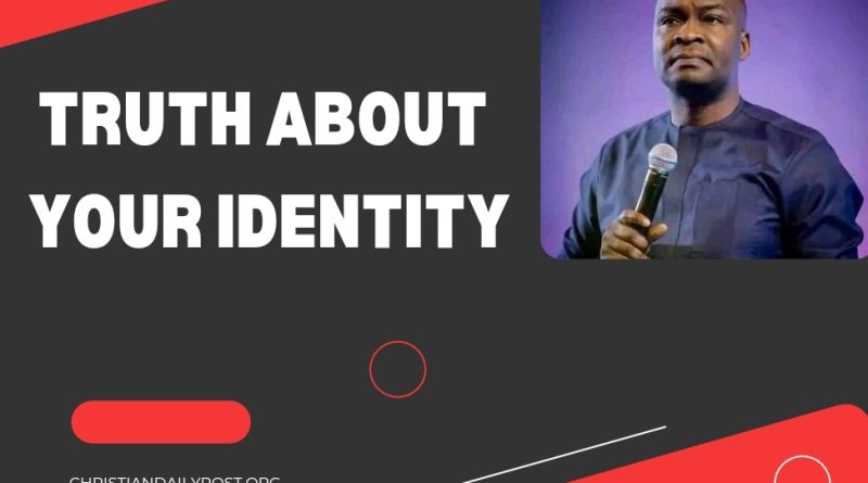 Truth About Your Identity