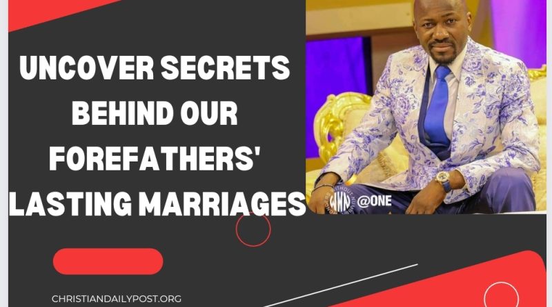 Uncover Secrets Behind Our Forefathers' Lasting Marriages