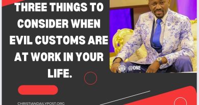 Three Things To Consider When Evil Customs Are At Work In Your Life.